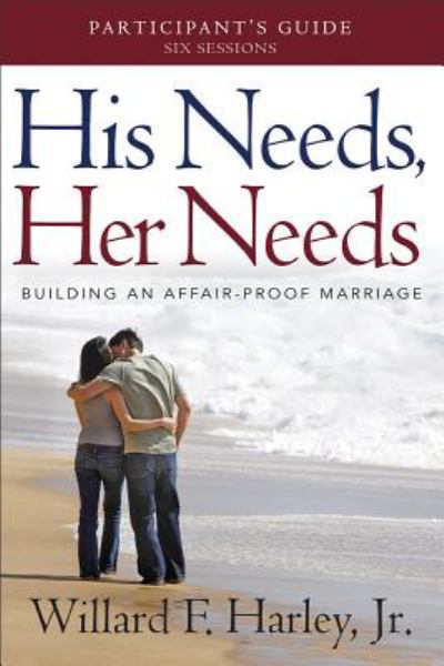 His Needs, Her Needs (Participant's Guide)
