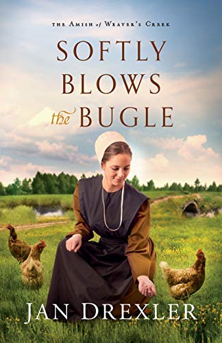 Softly Blows the Bugle (The Amish of Weaver's Creek, Bk. 3)