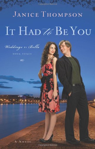 It Had to Be You (Weddings by Bella, Book 3)