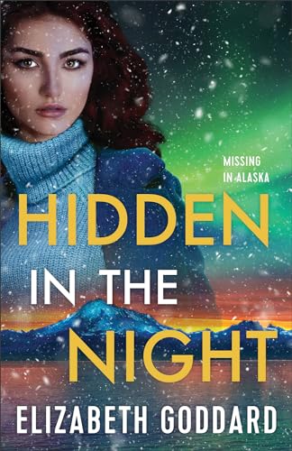 Hidden in the Night (Missing in Alaska, Bk. 3)