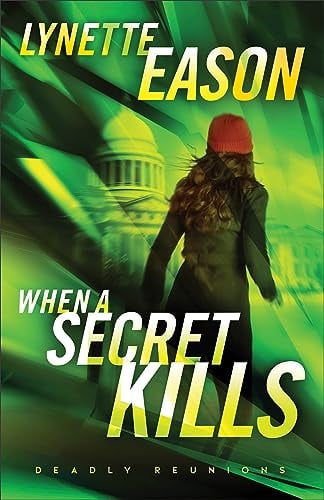 When a Secret Kills (Deadly Reunion, Bk. 3)