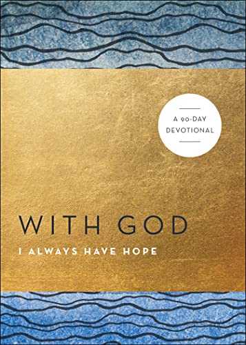 With God I Always Have Hope: A 90-Day Devotional