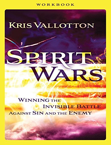 Spirit Wars Workbook: Winning the Invisible Battle Against Sin and the Enemy