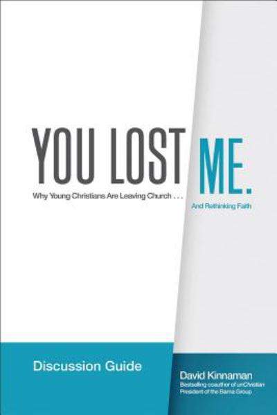 You Lost Me. (Discussion Guide, 6 Sessions)