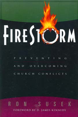 Firestorm: Preventing and Overcoming Church Conflicts