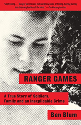 Ranger Games: A Story of Soldiers, Family and an Inexplicable Crime
