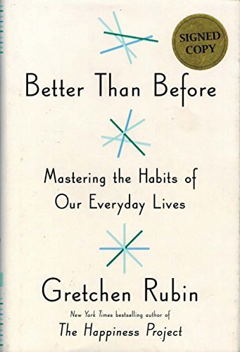 Better Than Before: Mastering the Habits of Our Everyday Lives