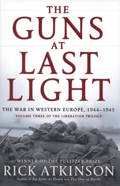 The Guns at Last Light: The War in Western Europe, 1944-1945 (Liberation Trilogy, Vol. 3)