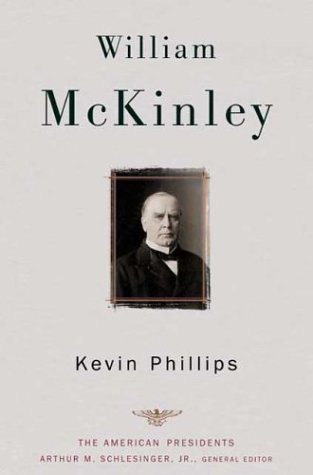 William McKinley: The 25th President, 1897-1901 (American Presidents)