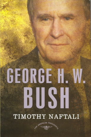 George H. W. Bush: The 41st President 1989-1993 (The American President Series)