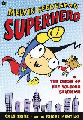 The Curse Of The Bologna Sandwich (Melvin Beederman Superhero, Bk. 1)