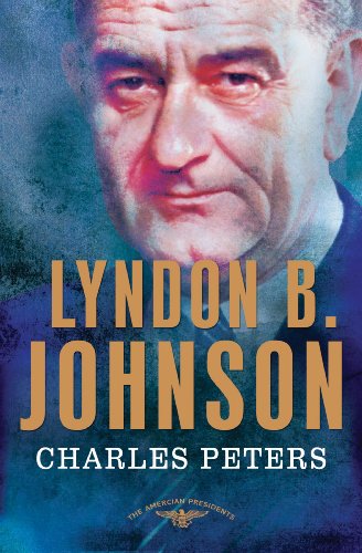 Lyndon B. Johnson: The 36th President 1963-1969 (American President Series)