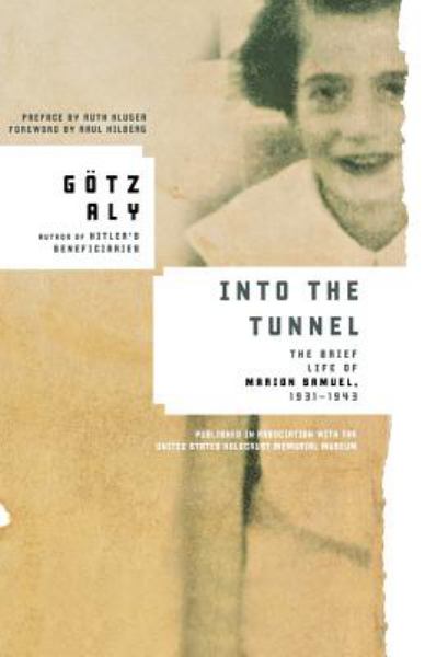 Into the Tunnel: The Brief Life of Marion Samuel, 1931-1943