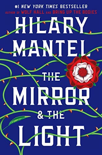 The Mirror & The Light (Wolf Hall Trilogy, Bk.3)