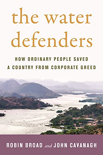 The Water Defenders: How Ordinary People Saved a Country from Corporate Greed