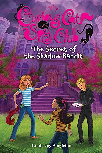 The Secret of the Shadow Bandit (The Curious Cat Spy Club, Bk. 4)