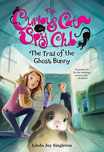 The Trail of the Ghost Bunny (The Curious Cat Spy Club, Bk. 6)