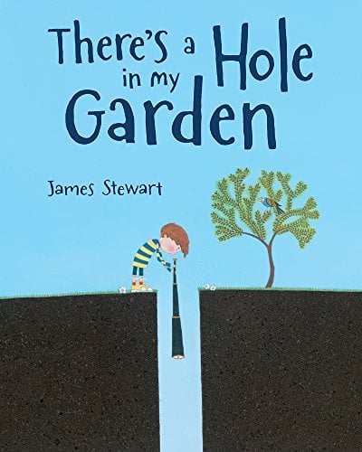 There's a Hole in My Garden