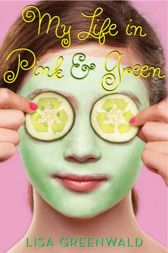 My Life in Pink & Green (Pink & Green, Bk. 1)