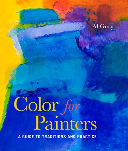 Color for Painters: A Guide to Traditions and Practice