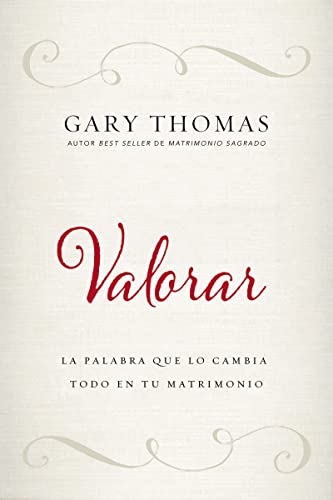 Valorar: La Palabra Que Lo Cambia Todo En Tu Matrimonio