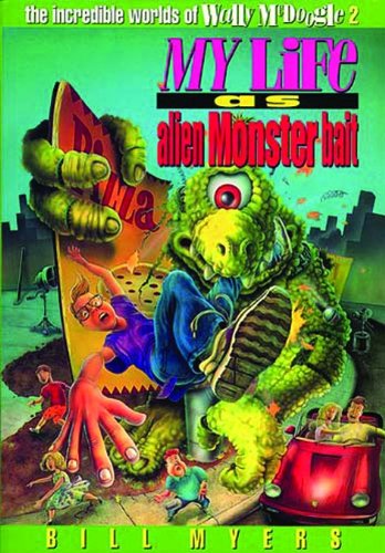 My Life As Alien Monster Bait (Wally McDoogle, Bk.  2)