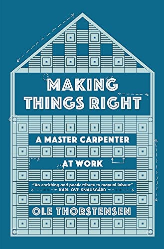 Making Things Right: A Master Carpenter at Work
