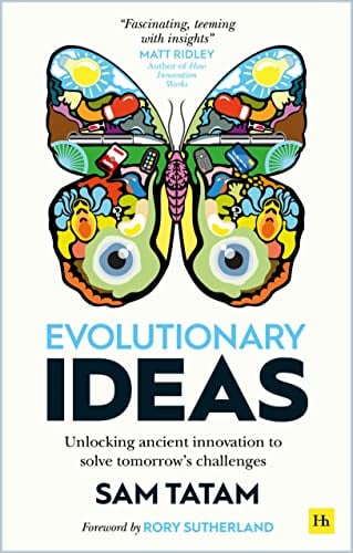 Evolutionary Ideas: Unlocking Ancient Innovation to Solve Tomorrow's Challenges