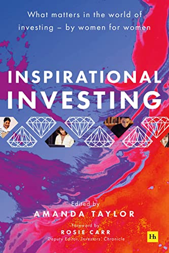 Inspirational Investing: What Matters in the World of Investing, by Women for Women