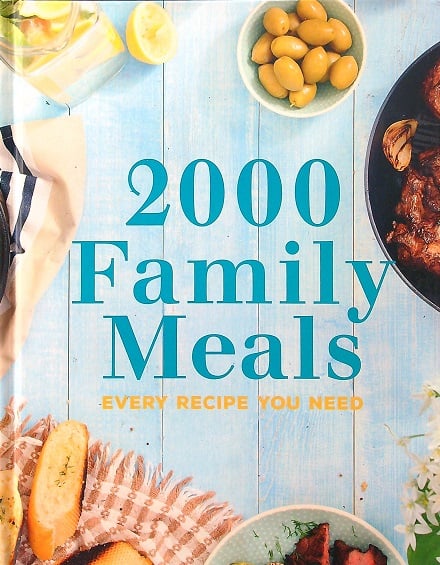 2000 Family Meals: Every Recipe You Need