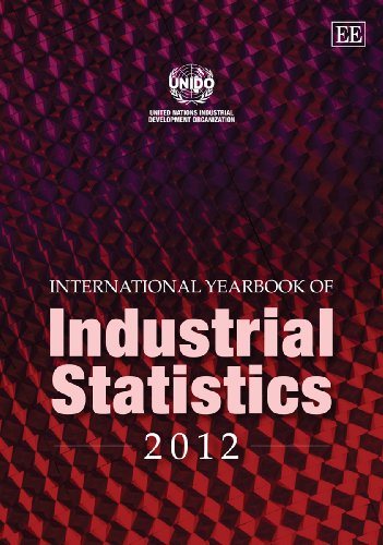 International Yearbook of Industrial Statistics 2012 (International Yearbook of Industrial Statistics Series)