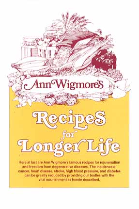 Ann Wigmore's Recipes for Longer Life