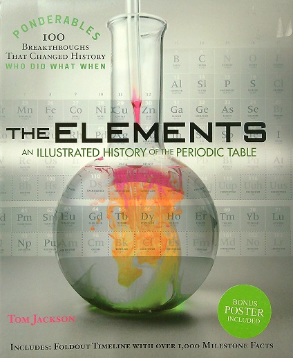 The Elements: An Illustrated History of the Periodic Table