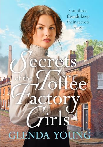 Secrets of the Toffee Factory Girls (The Toffee Factory Trilogy, Bk. 2)