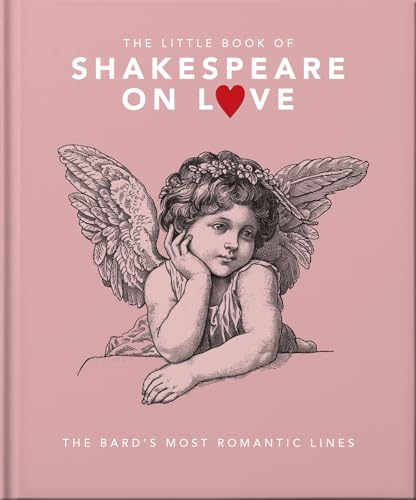 Shakespeare on Love: The Bard's Most Romantic Lines (Little Book Of...)