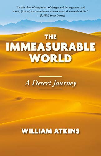 The Immeasurable World: A Desert Journey