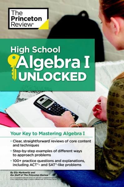 High School Algebra I: Unlocked: Your Key to Mastering Algebra I (High School Subject Review)