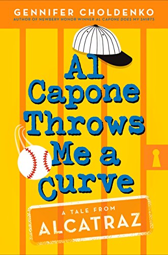 Al Capone Throws Me a Curve (Tales from Alcatraz, Bk. 4)