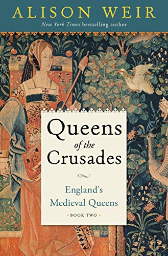 Queens of the Crusades (England's Medieval Queens, Bk. 2)