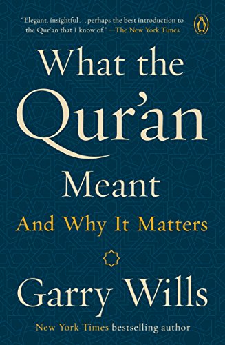 What the Qur'an Meant and Why It Matters