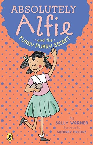 Absolutely Alfie and the Furry, Purry Secret (Absolutely Alfie, Bk. 1)