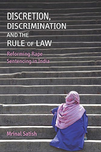 Discretion, Discrimination and the Rule of Law: Reforming Rape Sentencing in India