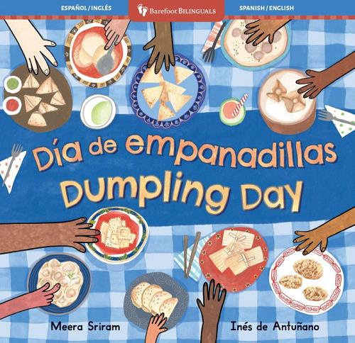 Dia De Empanadillas/Dumpling Day (Barefoot Bilinguals)