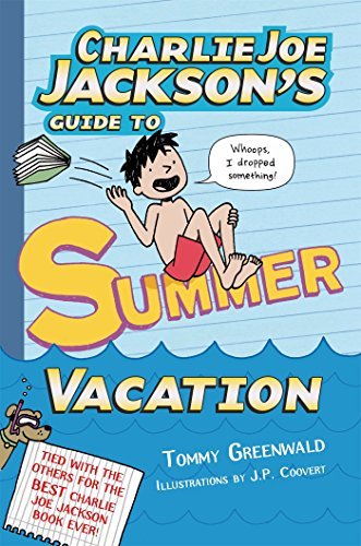 Charlie Joe Jackson's Guide to Summer Vacation (Charlie Joe Jackson Series)