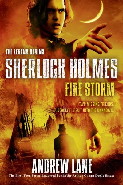 Fire Storm (Sherlock Holmes: The Legend Begins, Bk. 4)