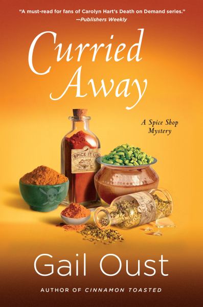Curried Away (Spice Shop Mystery Series, Bk. 4)