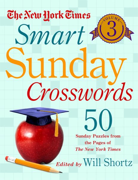 The New York Times Smart Sunday Crosswords (Volume 3)