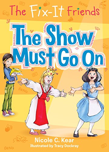 The Show Must Go On (The Fix-It Friends, Bk. 3)