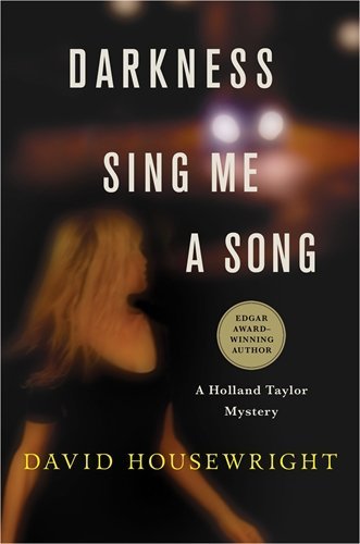 Darkness, Sing Me a Song (Holland Taylor Mystery Series, Bk. 4)
