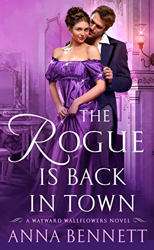 The Rogue Is Back in Town (A Wayward Wallflowers Novel, Bk. 3)
